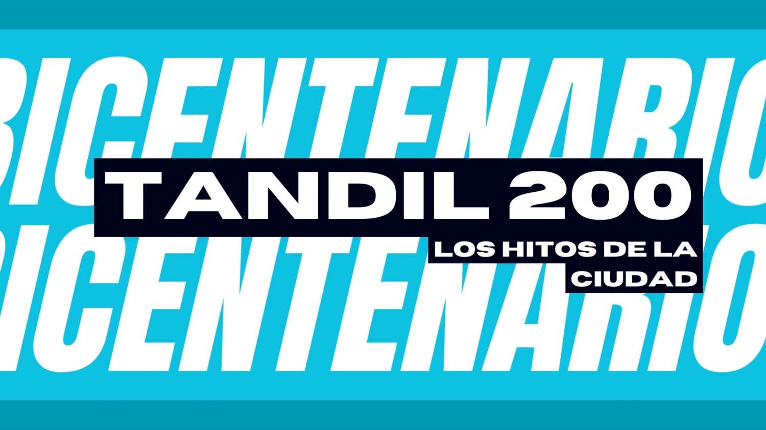 El año del Bicentenario: los hitos de 200 años de historia de Tandil